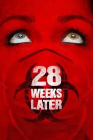 28 Weeks Later