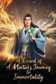 A Record of a Mortal’s Journey to Immortality